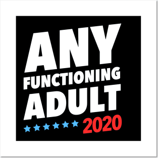 Any Functioning Adult 2020 Posters and Art